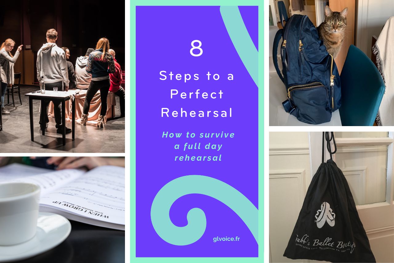 "8 steps to a perfect rehearsal, how to survive a full day rehearsal", glvoice.fr, white and green text on a purple background. Images surround the text, of people rehearsing on a stage, sheet music and a cup of tea, a backpack next to Lyra the cat on a desk, and a character shoe bag hanging from a door knob.